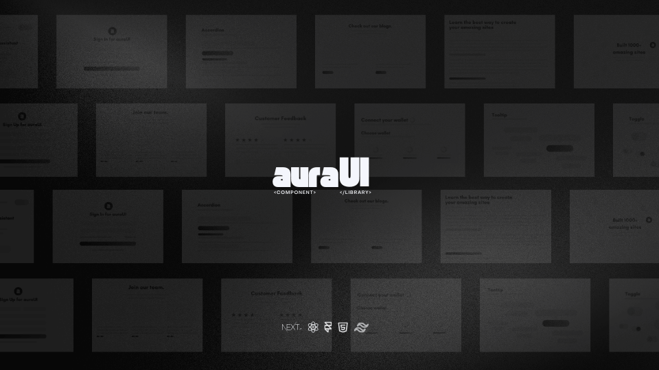 Aura UI - A UI Library for Every Skill Level. Quickly Copy and paste components and ship your website 🏎️ fasterrrrrr than ever!